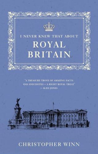 I Never Knew That About Royal Britain