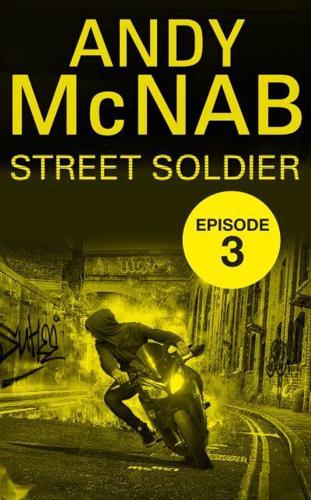 Street Soldier; Episode 3