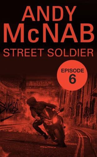 Street Soldier. Episode 6