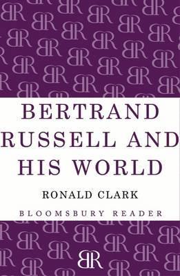 Bertrand Russell and His World