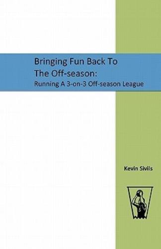 Bringing Fun Back to the Off-Season