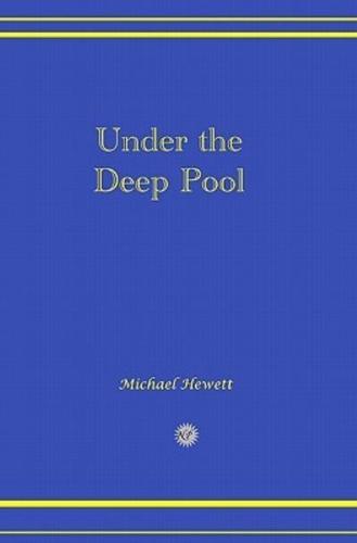 Under the Deep Pool