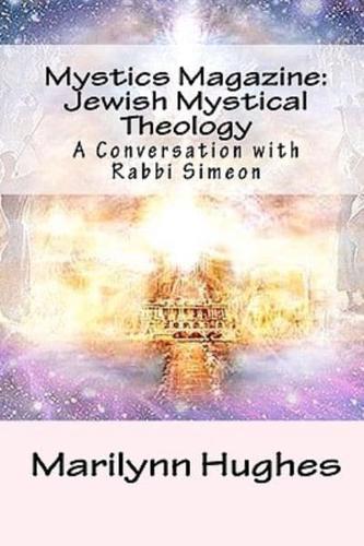 Mystics Magazine: Jewish Mystical Theology: A Conversation with Rabbi Simeon