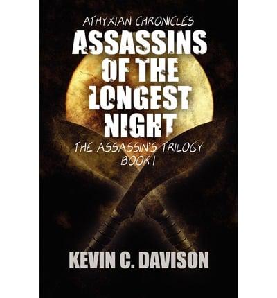 Assassins of the Longest Night: Athyxian Chronicles: The Assassin's Trilogy Book 1