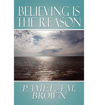 Believing Is the Reason