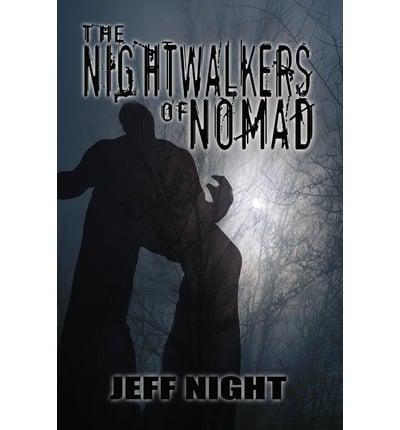 The Nightwalkers of Nomad