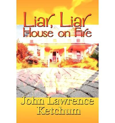Liar, Liar House on Fire