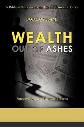 Wealth Out of Ashes