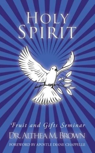 Holy Spirit: Fruit and Gifts Seminar