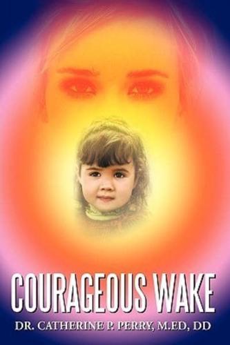 Courageous Wake