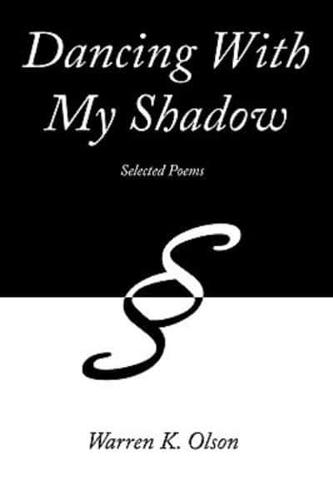 Dancing With My Shadow: Selected Poems