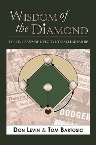 Wisdom of the Diamond: The Five Bases of Effective Team Leadership