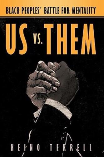 Us vs. Them: Black Peoples' Battle for Mentality
