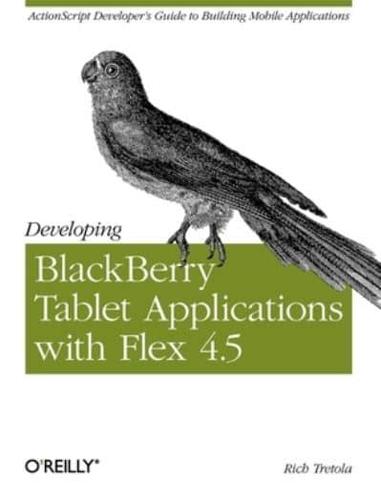 Developing BlackBerry Tablet Applications With Flex 4.5