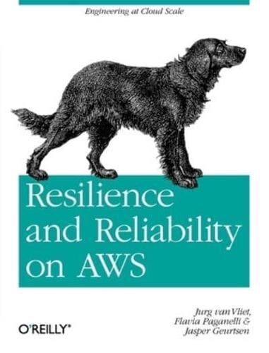 Resilience & Reliability on AWS