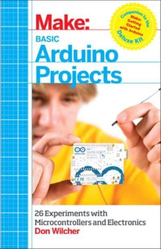 Make. Basic Arduino Projects