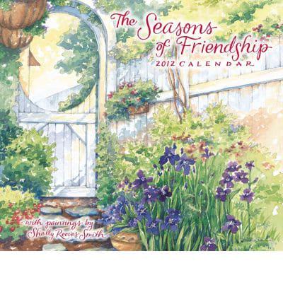 The Seasons of Friendship 2012 Calendar