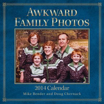 Awkward Family Photos 2014 Calendar