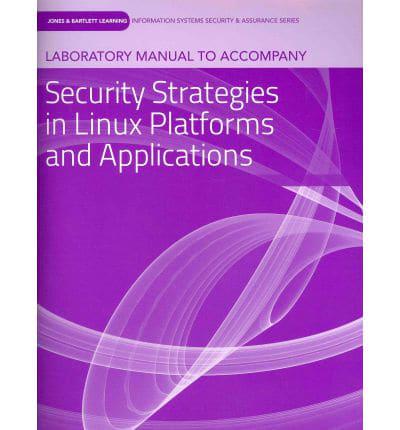 Laboratory Manual to Accompany Security Strategies in Linux Platforms and A