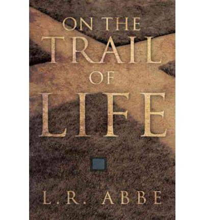 On the Trail of Life