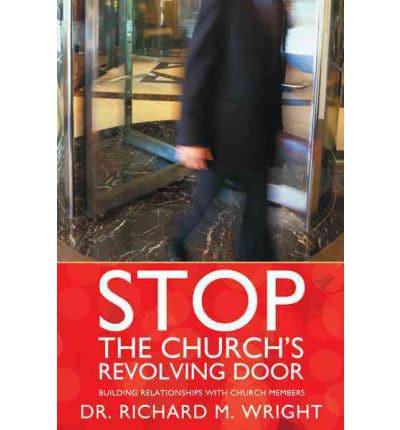 Stop the Church's Revolving Door: Building Relationships with Church Members