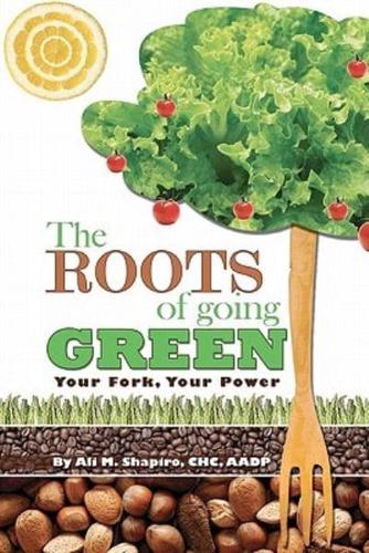 The Roots of Going Green