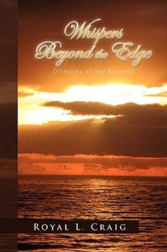 Whispers Beyond the Edge: Glimpses of the Beloved