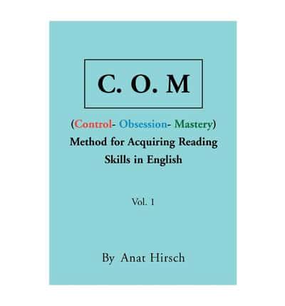 C. O. M Method for Acquiring Reading Skills in English - Vol. 1