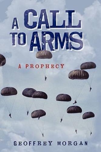 A Call to Arms: A Prophecy