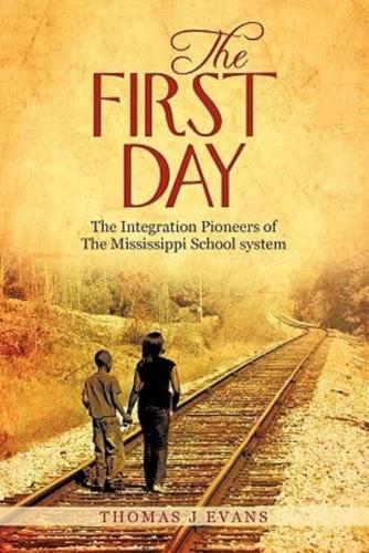 The First Day: The Integration Pioneers of the Mississippi School System
