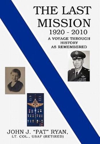 The Last Mission: A Voyage Through History as Remembered