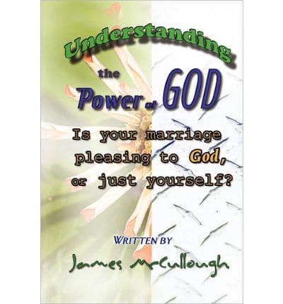 Understanding The Power Of GOD