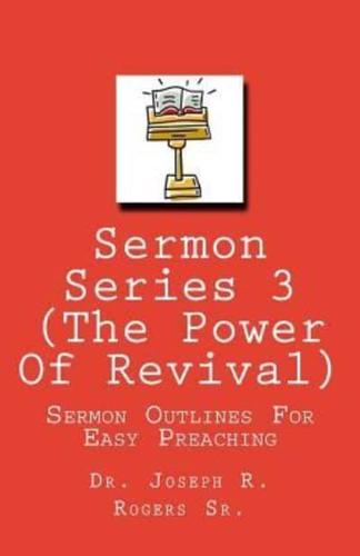 Sermon Series 3 (The Power of Revival...)