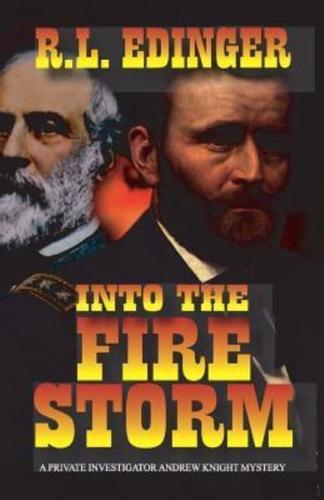 Into the Fire Storm