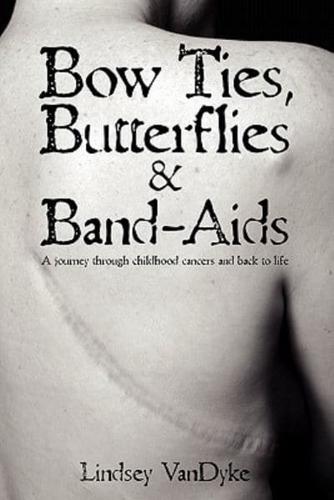 Bow Ties Butterflies & Band-AIDS