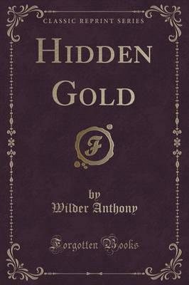 Hidden Gold (Classic Reprint)