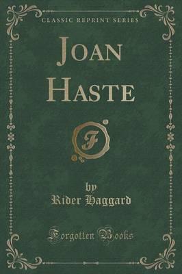Joan Haste (Classic Reprint)