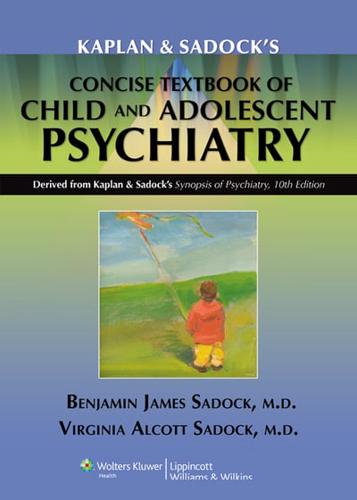 Kaplan & Sadock's Concise Textbook of Child and Adolescent Psychiatry