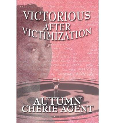Victorious After Victimization