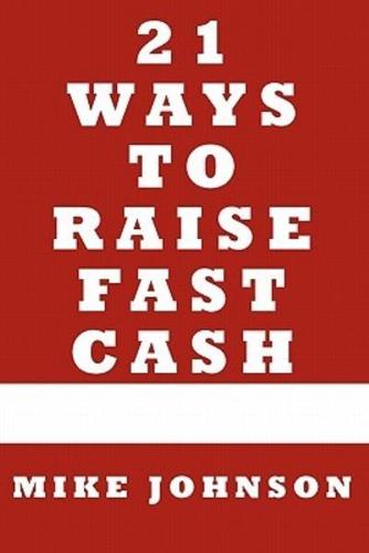 21 Ways to Raise Fast Cash