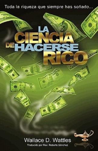 La Ciencia De Hacerse Rico