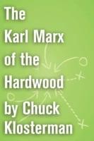 Karl Marx of the Hardwood