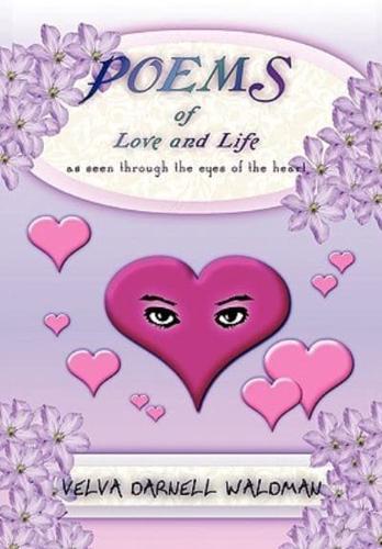 Poems of Love and Life as Seen Through the Eyes of the Heart