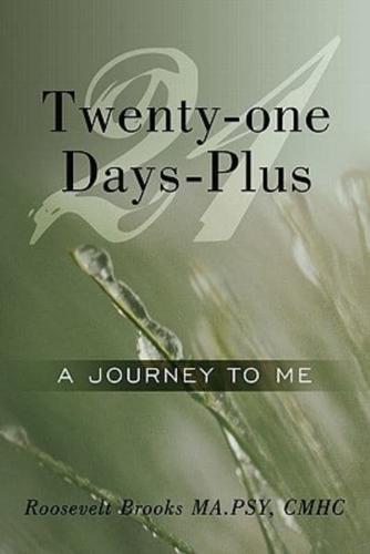 Twenty-one Days-Plus: A Journey To Me