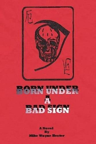 Born Under a Bad Sign