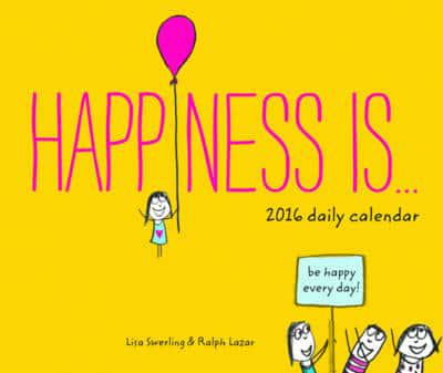 Happiness Is . . . 2016 Daily Calendar