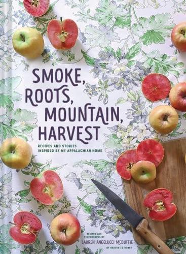 Smoke, Roots, Mountain, Harvest