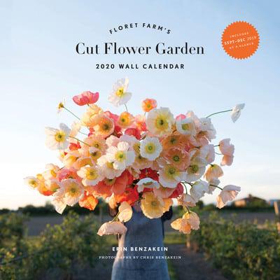 Floret Farm's Cut Flower Garden: 2020 Wall Calendar