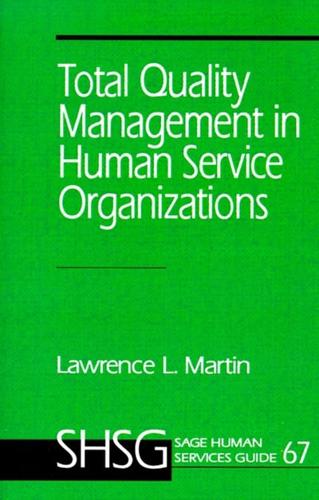 Total Quality Management in Human Service Organizations