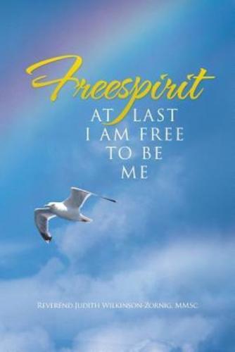 Freespirit: At Last I Am Free to Be Me